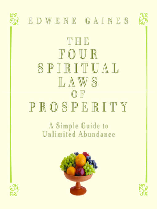 Title details for The Four Spiritual Laws of Prosperity by Edwene Gaines - Wait list